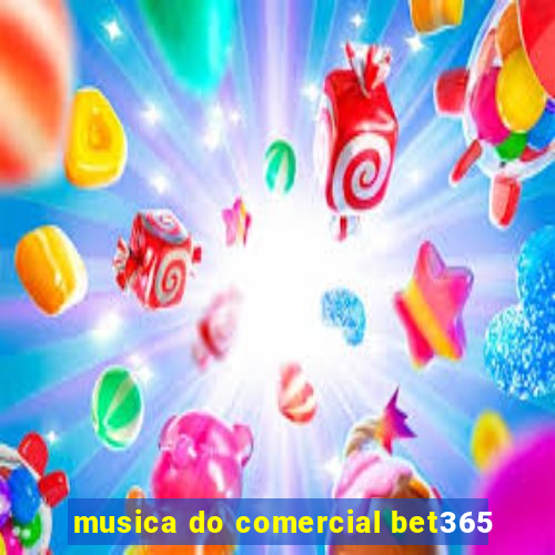 musica do comercial bet365